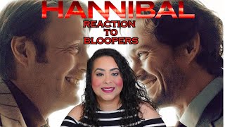 REACTION TO HANNIBAL BLOOPERS [upl. by Berkeley]