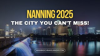 Nanning China’s Next Economic Powerhouse You Can’t Ignore [upl. by Suired195]