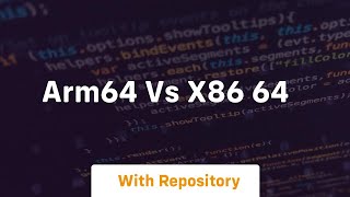 arm64 vs x86 64 [upl. by Monsour]