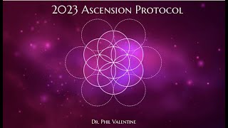 Dr Phil Valentine 2023 Ascension Protocols [upl. by Oilla]