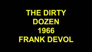 THE DIRTY DOZEN 1967  FRANK DEVOL [upl. by Wilmott]