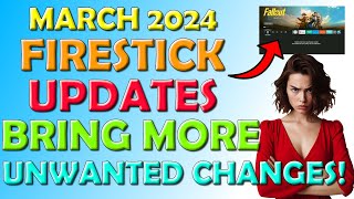 🔴 March 2024 Firestick Updates Bring More Unwanted Changes 🔴 [upl. by Kajdan]