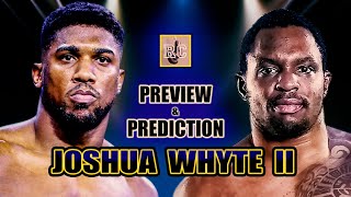 Anthony Joshua vs Dillian Whyte II  Rematch Preview amp Prediction [upl. by Nadya]