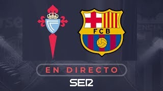 CELTA DE VIGO 2  0 FC BARCELONA  La Liga [upl. by Apur]