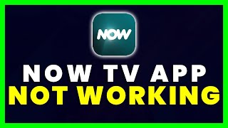 Now TV App Not Working How to Fix Now TV Mobile App Not Working [upl. by Hnahc]