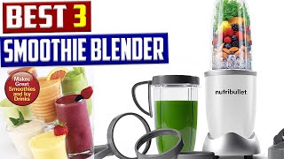 Best 3 Smoothie Blender in 2023  Best Mini Blender [upl. by Kliman]