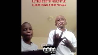 Letter 2 Notti Freestyle feat Flocky Osama [upl. by Tore]