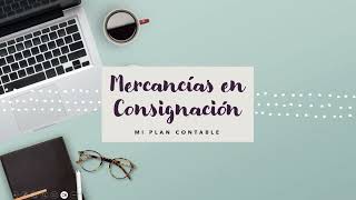 MERCANCÍAS EN CONSIGNACIÓN [upl. by Hayarahs]