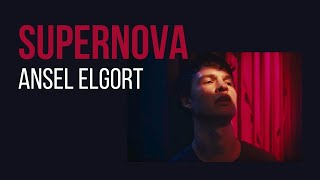 Ansel Elgort  Supernova Lyric Video [upl. by Alderman]