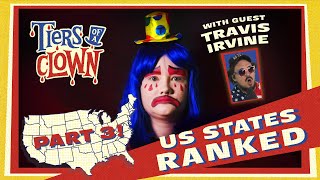 Tiers Of A Clown US STATES pt3 w Travis Irvine [upl. by Sad]