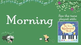 Morning from the Usborne My First Keyboard Book [upl. by Nauqas]