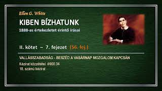 KIBEN BÍZHATUNK II  7 56 Vallásszabadság beszéd a vasárnapi mozgalom kapcsán │Ellen G White [upl. by Ferriter664]