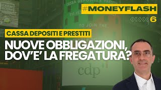 6Nuove obbligazioni CDP Dovè la fregatura [upl. by Bela162]