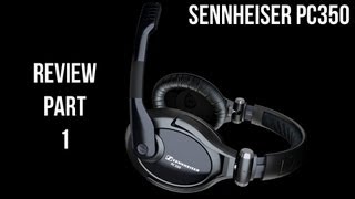 Sennheiser PC350 Review Part 1 [upl. by Atiekram822]