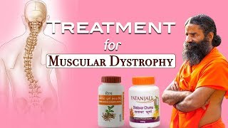 Ayurvedic Treatment for Muscular Dystrophy  Swami Ramdev [upl. by Aunson469]