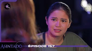 ASINTADO Episode 157 en français  HD [upl. by Adnah]