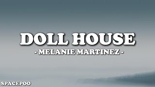 Melanie Martinez  Dollhouse Lyrics [upl. by Serolod56]