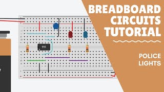 Breadboard Circuits Tutorial  555 Police Lights [upl. by Etirugram]