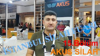 İstanbul Silah Fuarı  15 Bölüm  Akus Silah [upl. by Arbmahs533]