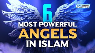 6 MOST POWERFUL ANGELS IN ISLAM [upl. by Ocsicnarf655]