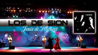 Los de Sion  Jesús de Nazaret Audio Oficial [upl. by Nitza349]