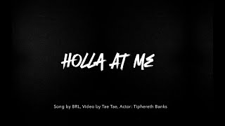 Holla At Me [upl. by Yrakcaz110]