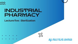 Industrial pharmacy lec5 part2  sterilization thermal method  صيدلة م4ك2 [upl. by Emilee]