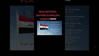 National Anthem of Iraq in English version🇮🇶🇮🇶viral fyp love unity [upl. by Fayre]