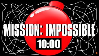 10 Minute Timer Bomb MISSION IMPOSSIBLE 💣 [upl. by Elrebmik]