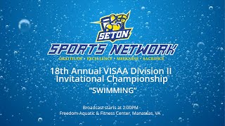 18th Annual VISAA Division II Invitational Championship quotSWIMMINGquot [upl. by Astor]