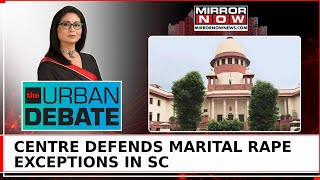 Centre Opposes Pleas To Criminalise Marital Rape In SC Affidavit Sets Off Debate  Urban Debate [upl. by Castora]