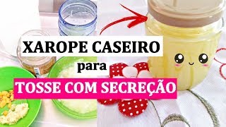 Remédio Caseiro para Tosse com Secreção [upl. by Kreindler]