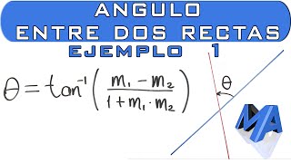 Angulo entre dos rectas  Ejemplo 1 [upl. by Annailuj227]