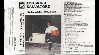 FEDERICO SALVATORE  NA TAZZULELLA E CABARET –   EDIRECORD MC 00139  1989    FULL ALBUM [upl. by Fisa286]