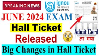 😮 Breaking News  IGNOU Hall Ticket Released For June 2024 Exam with 2 Big Changes  Download Now [upl. by Couq48]