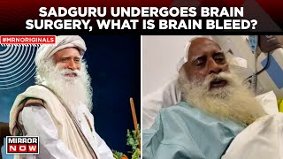 Sadhguru Health Update  What is the Brain Bleed Condition Linked To Spirtual Leader’s Surgery [upl. by Caiaphas494]