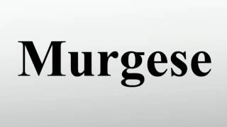 Murgese [upl. by Annavoeg]