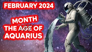 February 2024 The Aquarian Moment Arrives—Are You Ready [upl. by Eveneg816]