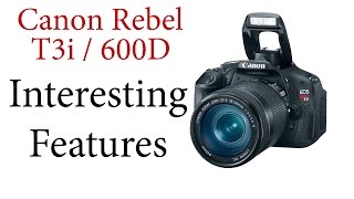 Canon T3i  600D Interesting Features [upl. by Erual]