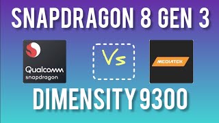 Snapdragon 8 gen 3 vs MediaTek Dimensity 9300 [upl. by Thorfinn]