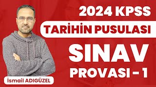 2024 KPSS Tarihin Pusulası  Sınav Provası 1  İsmail ADIGÜZEL [upl. by Luana]