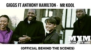 MR KOOL  GIGGS FT ANTHONY HAMILTON OFFICIAL BEHIND THE SCENES [upl. by Nylak]