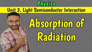 Absorption of Radiation Light Semiconductor Interaction Btech 1st year [upl. by Morey]