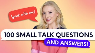 100 Small Talk Questions and Answers  Real English Conversation [upl. by Coit]