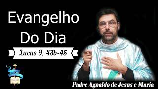 Evangelho do dia 28 de Setembro Lucas 9 43b45 [upl. by Lraep]