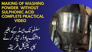 WASHING POWDER  DETERGENT MAKING COMPLETE PROCESS WITHOUT SULFONIC [upl. by Nirre]