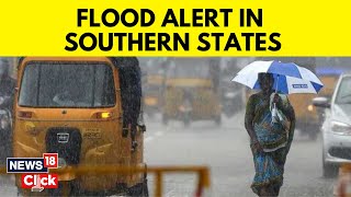 Rain In South India  Many States In Southern India Inundated By Rains  English News  News18 [upl. by Ahseihs]