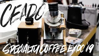 Ceado E37SD and E37Z Hero Single Dose Grinders at the Specialty Coffee Expo 2019 [upl. by Atirehc]