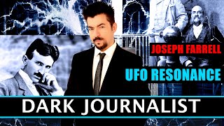 Dark Journalist amp Dr Joseph Farrell Mystery America and UFO Resonance [upl. by Elwee537]