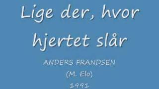 Anders Frandsen  Lige der hvor hjertet slår 1991 [upl. by Anerdna]